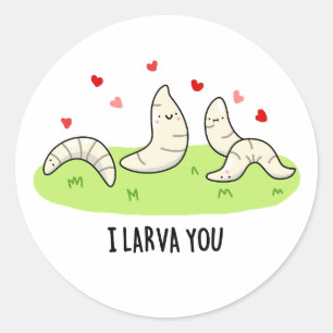 Adesivo Eu Larvo-Te Engraçado Larvae Adora Pun
