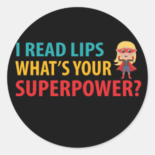 Adesivo Eu leio Lábios Qual é a sua surdez superpoderosa