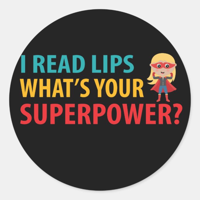 Adesivo Eu leio Lábios Qual é a sua surdez superpoderosa (Frente)