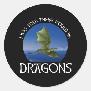 Adesivo Eu Me disseram Que Haveria Dragões