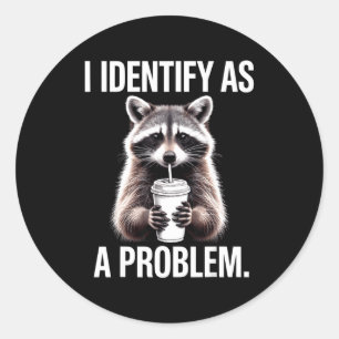 Adesivo Eu Me Identifico Como Um Problema Humor De Guaxini