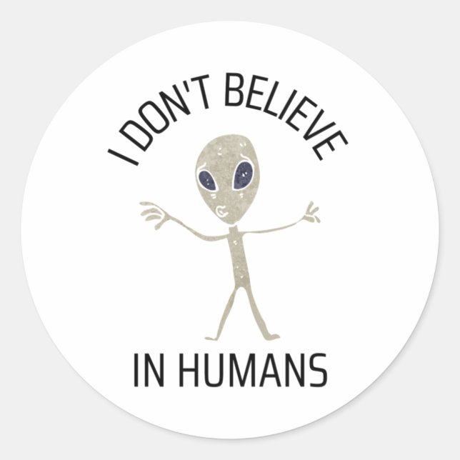 Adesivo Eu não acredito em humanos (Frente)