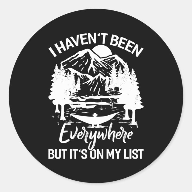 Adesivo Eu Não Estive Em Todo Lugar Mas Está Na Minha List (Frente)