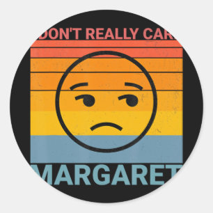 Adesivo Eu Não Me Importo Com Margaret Engraçado Meme