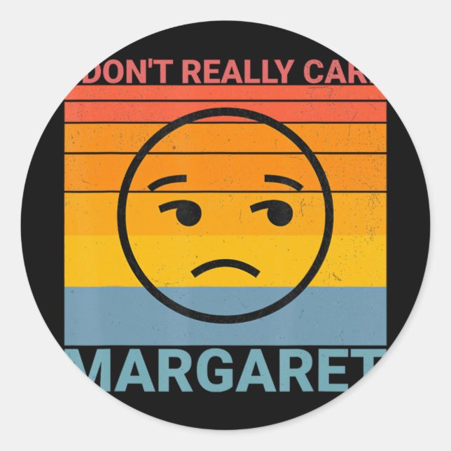 Adesivo Eu Não Me Importo Com Margaret Engraçado Meme (Frente)