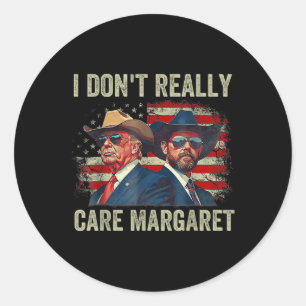 Adesivo Eu Não Me Importo Com Margaret Engraçado Trump Jd