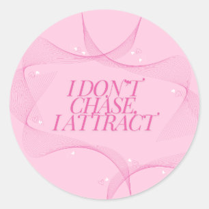 Adesivo Eu não persigo, eu atraio Citação, Pink