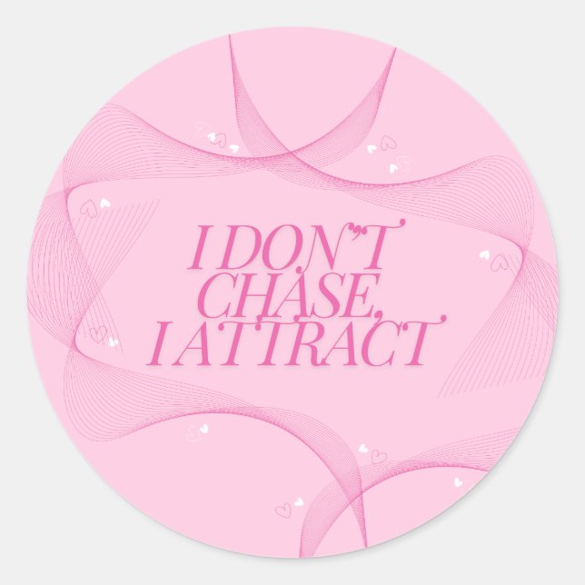 Adesivo Eu não persigo, eu atraio Citação, Pink (Frente)