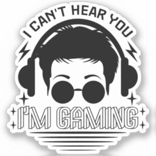 Adesivo Eu não posso ouvi-lo Estou jogando jogos engraçado