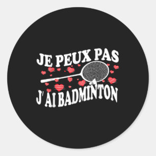 Adesivo Eu Não Posso Ter O Humor Do Jogador De Badminton M