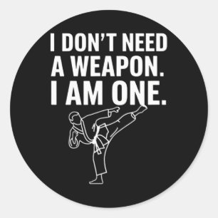 Adesivo Eu Não Preciso De Uma Arma Eu Sou Uma - Karate Eng
