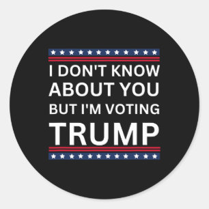Adesivo Eu não sei sobre você, mas estou votando Trump 202
