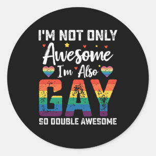 Adesivo Eu não sou apenas incrível, eu também sou Gay, tão