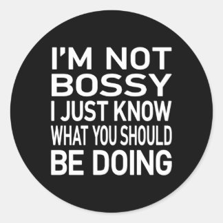 Adesivo Eu Não Sou Chefe Eu Só Sei Que Você Deveria Estar