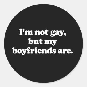 Adesivo Eu não sou gay, mas minhas namorados são