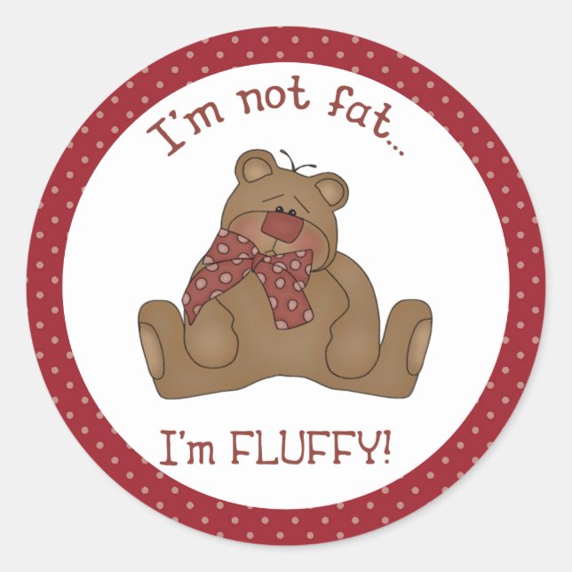 Adesivo Eu não sou gordo, eu sou o viciado em Urso Fluffy (Frente)