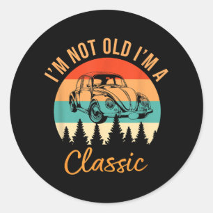 Adesivo Eu não sou velho, eu sou o carro clássico Retro Vi
