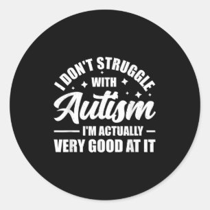 Adesivo Eu Não Tenho Dificuldade Com Autismo Na Verdade So