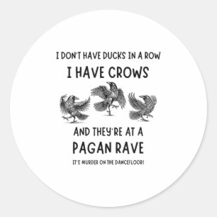 Adesivo Eu Não Tenho Patos Em Uma Fila Eu Tenho Corvos Em 