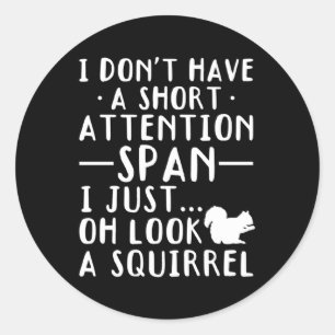 Adesivo Eu Não Tenho Uma Atenção Curta, Eu Só Pareço Um