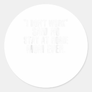 ADESIVO EU NÃO TRABALHO DISSE QUE NENHUMA ESTADA EM CASA M