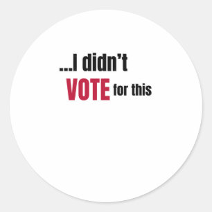 Adesivo Eu não votei para este 1