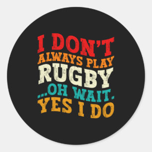 Adesivo Eu Nem Sempre Jogo Rugby Oh Espere Sim Eu Faço Jog
