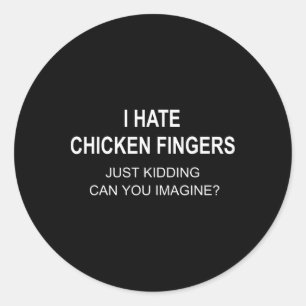 Adesivo Eu Odeio Dedos de Frango Brincadeira Você Pode Ima