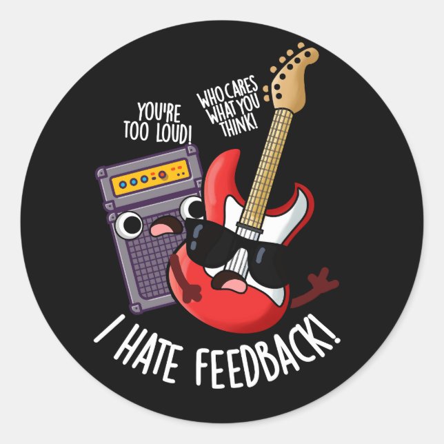 Adesivo Eu Odeio Feedback Piada de Guitarra Divertida Fund (Frente)