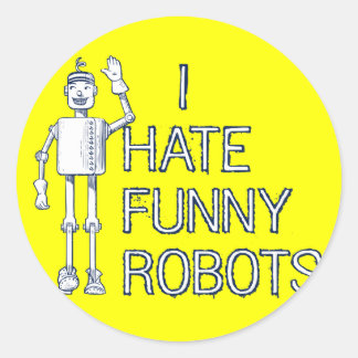 Adesivo Eu Odeio Robôs Engraçados