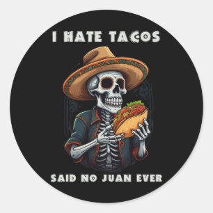 Adesivo Eu Odeio Tacos Disse Nenhum Juan Já Piadista Cinco