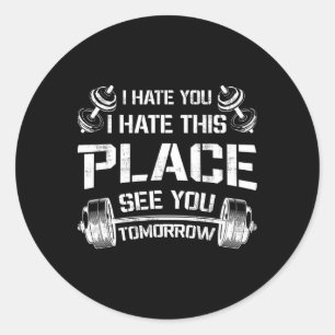 Adesivo Eu Odeio-Te Este Lugar Ver-Te Amanhã Engraçado Gym