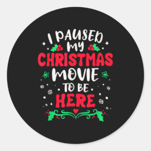 Adesivo Eu Pausado Meu Filme De Natal Para Estar Aqui Funn
