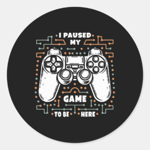Adesivo Eu Pausado Meu Jogo Para Estar Aqui Roupas De Joga