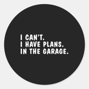 Adesivo Eu posso &# se eu tiver planos nos Pais de garage