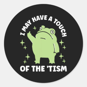 Adesivo Eu Posso Ter Um Toque De Tismo