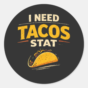 Adesivo Eu Preciso de Tacos Já