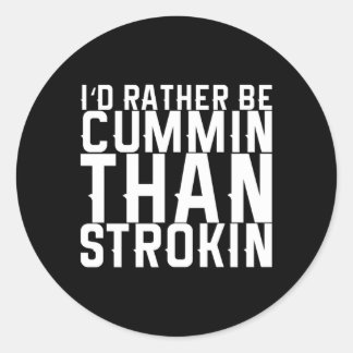 Adesivo Eu Preferencialmente Cummin Que Strokin