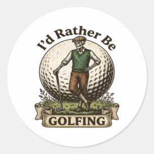 Adesivo Eu Preferiria Estar Jogando Golfe 