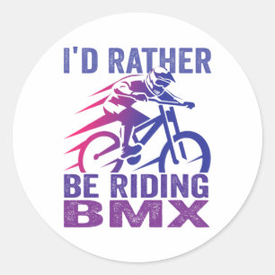 Adesivo Eu Preferiria Estar Pilotando Bicicleta Bmx Mounta