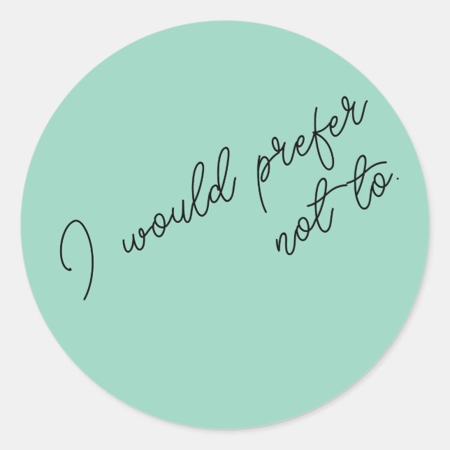 Adesivo Eu Preferiria Não (Frente)