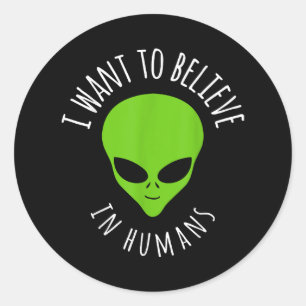 Adesivo Eu quero acreditar na Alienígena de OVNIs Engraçad