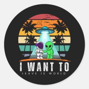 Adesivo Eu Quero Deixar é mundo Alien Vintage Pôr do Sol