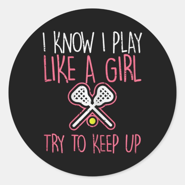 Adesivo Eu Sei Que Eu Toco Como Uma Rapariga De Lacrosse L (Frente)