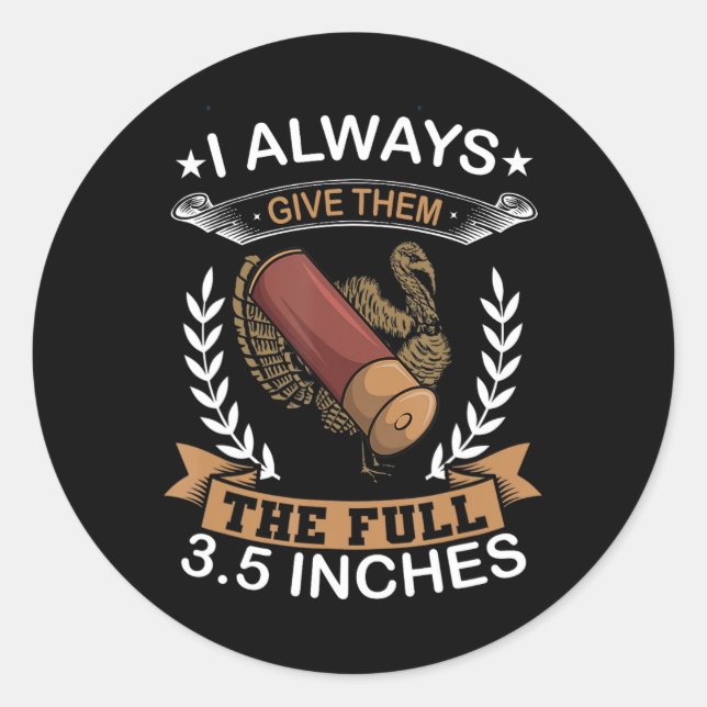 Adesivo Eu Sempre Lhes Dou O Cheio 3,5 Polegadas Da Turqui (Frente)