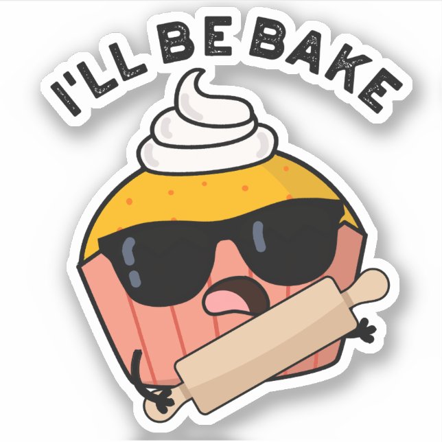Adesivo Eu Serei Engraçado Pun de Cupcake Assado  (Frente)