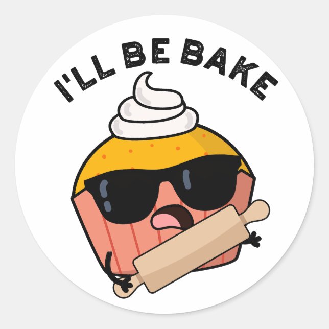 Adesivo Eu Serei Engraçado Pun de Cupcake Assado  (Frente)