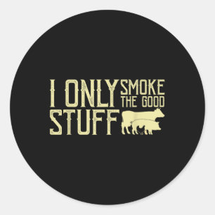 Adesivo Eu Só Fumo As Boas Coisas Churrasco Barbeque Griel