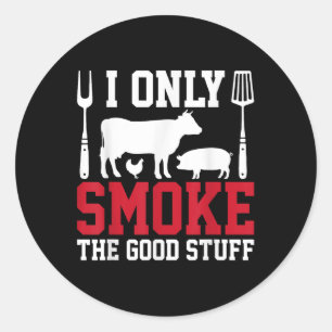 Adesivo Eu Só Fumo As Boas Coisas Churrasco Barbeque Griel