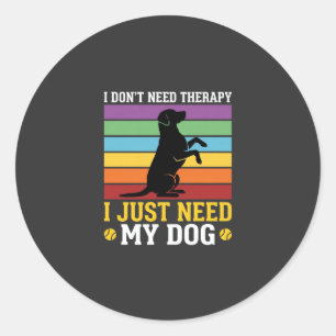 Adesivo Eu Só Preciso da Terapia do Meu Cachorro